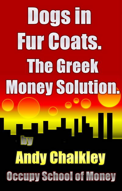 Dogs in Fur Coats. The Greek Money Solution. by Andy Chalkley Creative Commons Attribute. www.andychalkley.com.au